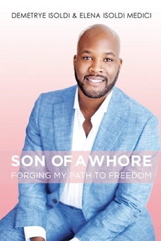 Paperback Son of a Whore: Forging My Path to Freedom Book