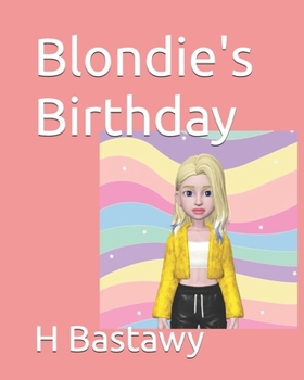 Paperback Blondie's Birthday (Bondie's Toys) Book