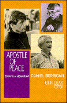 Paperback Apostle of Peace: Essays in Honor of Daniel Berrigan Book