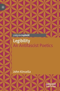 Hardcover Legibility: An Antifascist Poetics Book