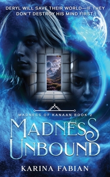 Paperback Madness Unbound: Book 2 in Madness of Kanaan Book