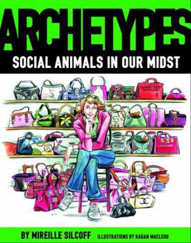 Hardcover Archetypes: Social Animals in Our Midst Book