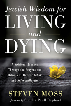 Paperback Jewish Wisdom for Living and Dying Book