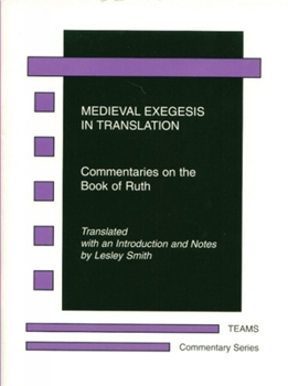 Paperback Medieval Exegesis in Translation: Commentaries on the Book of Ruth Book