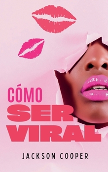 Paperback Cómo Ser Viral [Spanish] Book
