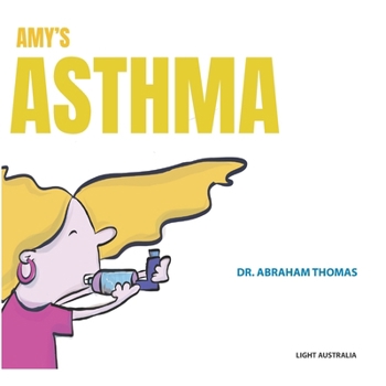 Paperback Amy's ASTHMA: Dealing with ASTHMA in kids Book