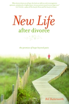 Paperback New Life After Divorce: New Life After Divorce: The Promise of Hope Beyond the Pain Book