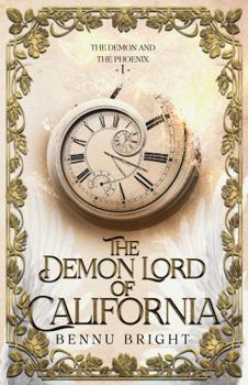 The Demon Lord of California: The Demon and the Phoenix
