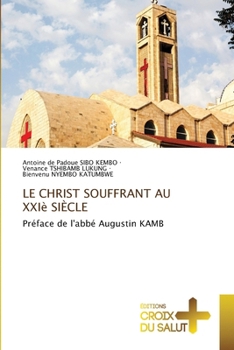 Paperback Le Christ Souffrant Au XXIè Siècle [French] Book