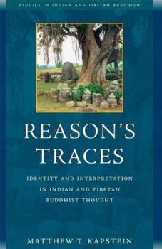 Paperback Reason's Traces: Identity and Interpretation in Indian and Tibetan Buddhist Thought Book