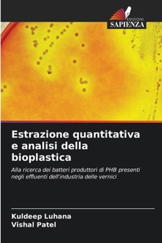 Estrazione quantitativa e analisi della bioplastica (Italian Edition)