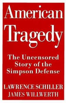 Hardcover American Tragedy: The Uncensored Story of the Simpson Defense Book