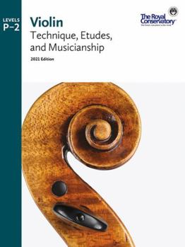 Sheet music VLT01U - Violin Technique, Etudes, and Musicianship 2021 Edition - Levels P-2 - The Royal Conservatory Book