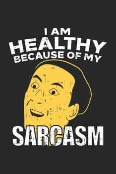 I Am Healthy Because Of My Sarcasm: Graph Paper Sarcastic Composition Notebook to Take Notes at Work. Grid, Squared, Quad Ruled. Bullet Point Diary, To-Do-List or Journal For Men and Women.