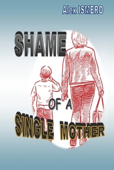 SHAME OF A SINGLE MOTHER