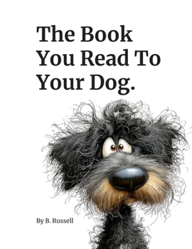 Paperback The Book You Read To Your Dog. Book