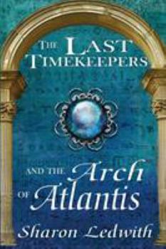 Paperback The Last Timekeepers and the Arch of Atlantis Book