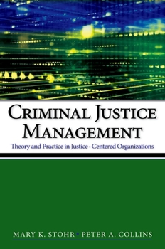 Paperback Criminal Justice Management: Theory and Practice in Justice-Centered Organizations Book