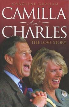 Hardcover Camilla and Charles: The Love Story Book