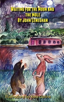 Paperback Waiting for the Moon and the Mole Book