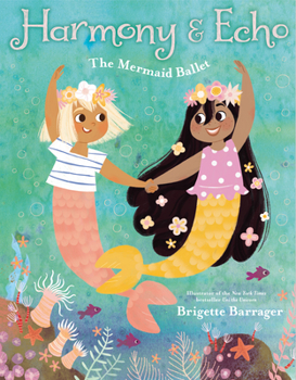 Hardcover Harmony & Echo: The Mermaid Ballet Book