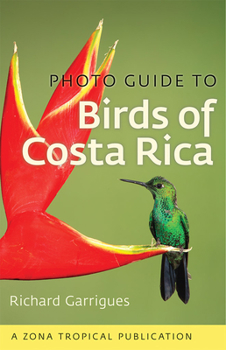 Photo Guide to Birds of Costa Rica - Book  of the Zona Tropical Publications