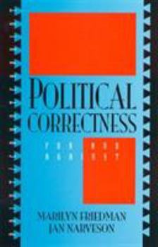 Paperback Political Correctness: For and Against Book