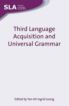 Third Language Acquisition and Universal Grammar - Book  of the Second Language Acquisition