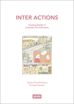 Paperback Inter Actions: Housing Design in Uncertain Environments Book