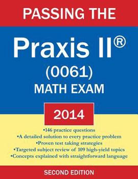 Paperback Passing the Praxis II (R) (0061) Math Exam 2014 Book