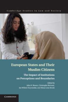 Paperback European States and Their Muslim Citizens: The Impact of Institutions on Perceptions and Boundaries Book