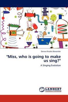 Paperback "Miss, Who Is Going to Make Us Sing?" Book
