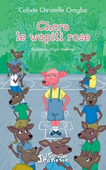 Paperback Chara le wapiti rose [French] Book