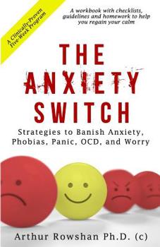 Paperback The Anxiety Switch: Strategies to Banish Anxiety, Panic, OCD, and Worry Book