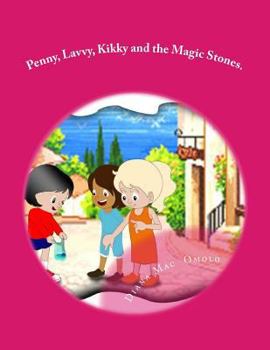Paperback Penny, Lavvy, Kikky and the Magic Stones. Book