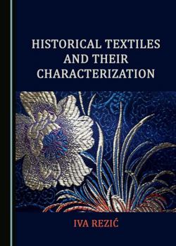 Hardcover Historical Textiles and Their Characterization Book