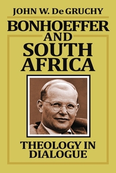 Paperback Bonhoeffer and South Africa: Theology in Dialogue Book