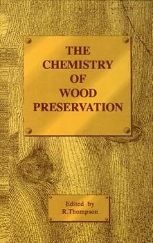 Hardcover The Chemistry of Wood Preservation Book