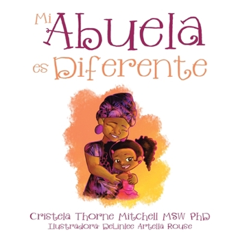 Paperback Mi Abuela Es Diferente [Spanish] Book