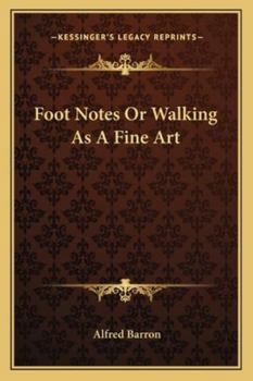 Paperback Foot Notes Or Walking As A Fine Art Book