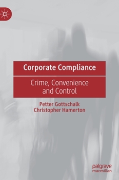 Hardcover Corporate Compliance: Crime, Convenience and Control Book