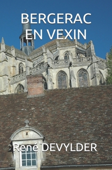 BERGERAC en VEXIN (Les 30 glorieuses et les 40 suivantes) (French Edition)