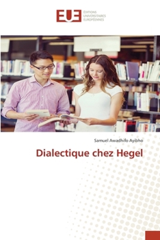 Dialectique chez Hegel (French Edition)