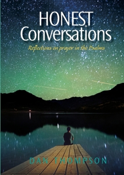 Paperback Honest Conversations - Reflections on prayer in the Psalms Book