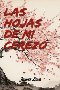 Paperback Las hojas de mi cerezo [Spanish] Book