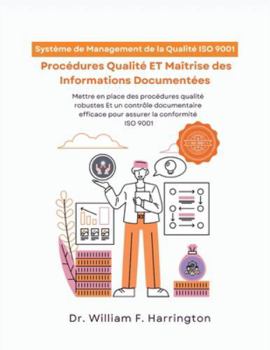 Paperback Système de Management de la Qualité ISO 9001: Procédures Qualité ET Maîtrise des Informations Documentées [French] Book