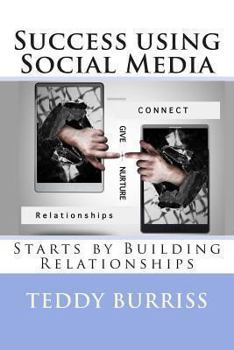 Paperback Success using Social Media: Starts by Building Relationships Book