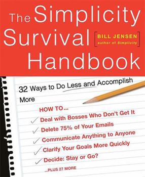 Paperback The Simplicity Survival Handbook: 32 Ways to Do Less and Accomplish More Book