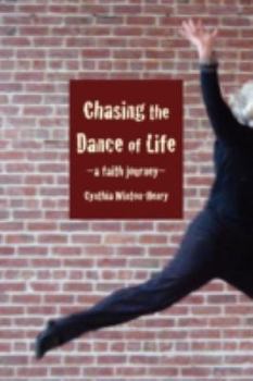 Paperback Chasing the Dance of Life: A Faith Journey Book