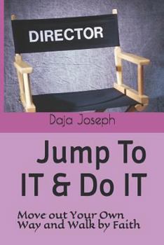 Paperback Jump to It & Do It: Move Out Your Own Way and Walk by Faith Book